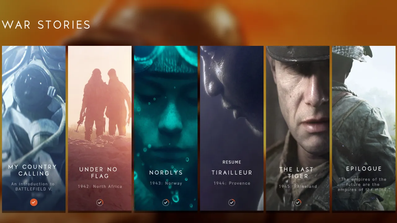 Battlefield V 'War Stories' campaign menu showing six vertical mission tiles: My Country Calling, Under No Flag, Nordlys, Tirailleur, The Last Tiger, and Epilogue, each with a progress indicator at the bottom.